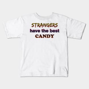 Strangers Best Candy Kids T-Shirt
